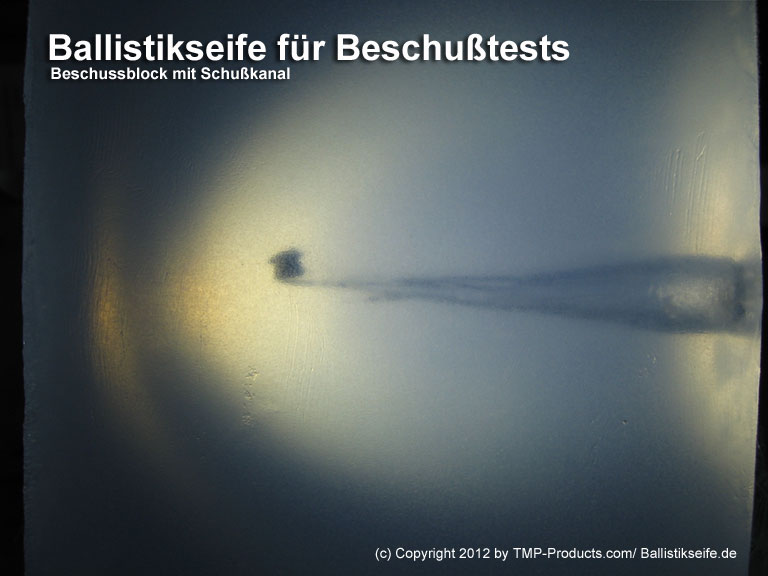 Ballistikseife nach Beschuss mit sichtbar erhaltenem Schusskanal